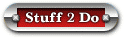 Stuff 2 Do
